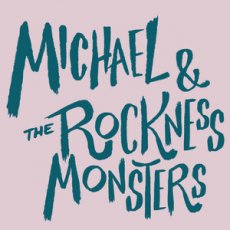 Michael and the Rockness Monsters